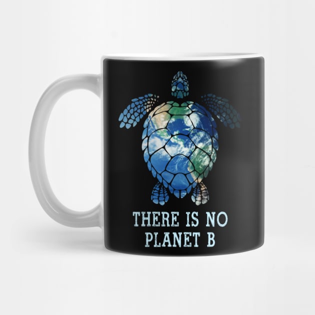 Turtle Shirt There is No Planet B Shirt Gift for Earth DaY by HouldingAlastairss